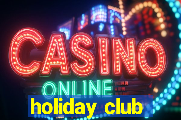 holiday club
